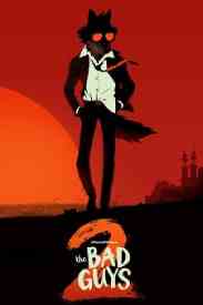 🎬 The Bad Guys 2 (2025): Petualangan Baru Para Penjahat yang Ingin Menjadi Baik