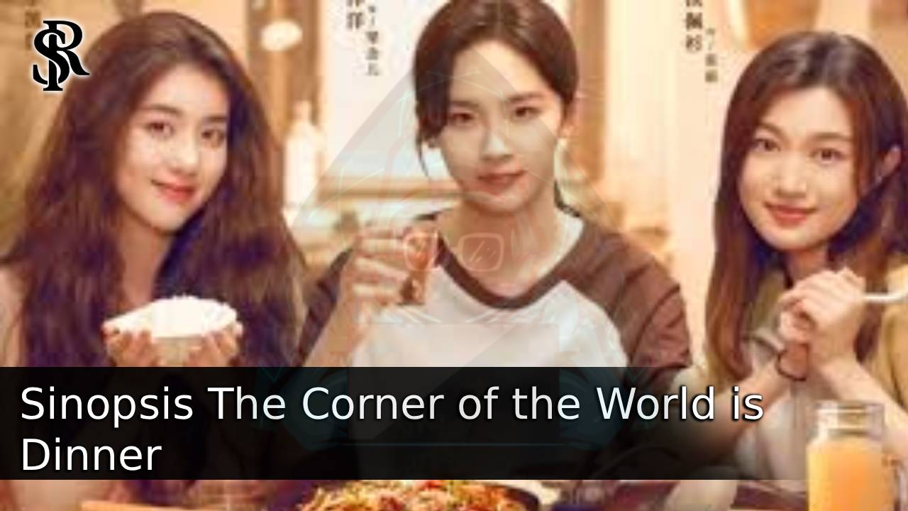 Sinopsis The Corner of the World is Dinner